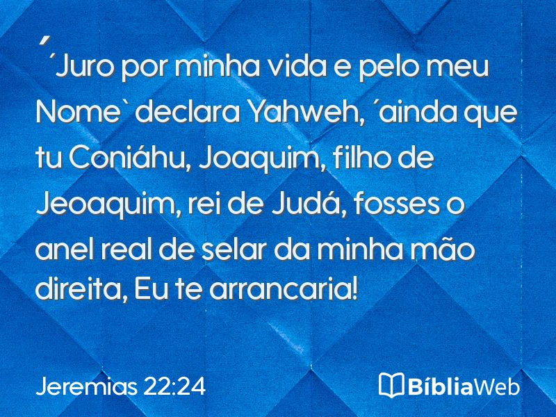 Jeremias 22:24 em imagem para compartilhar