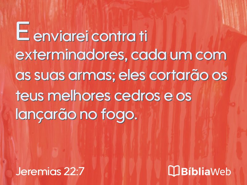 Jeremias 22:7 em imagem para compartilhar