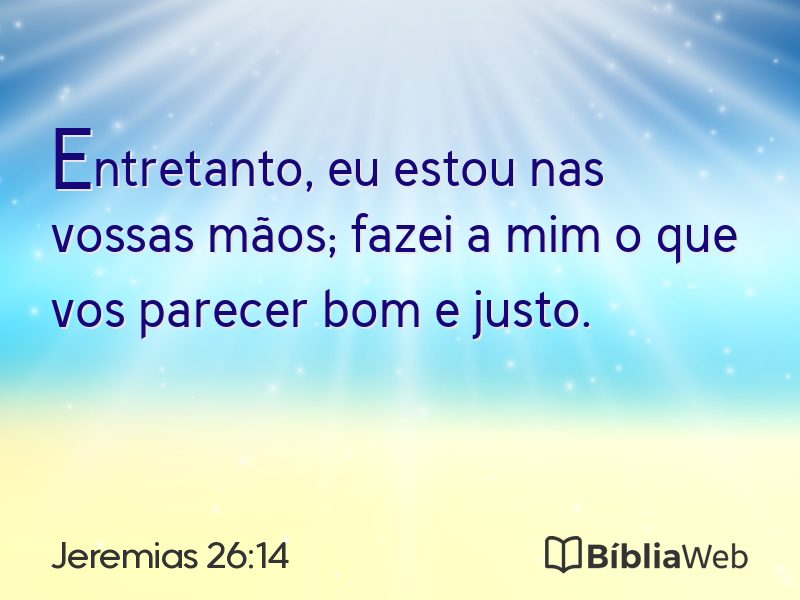Jeremias 26:14 em imagem para compartilhar