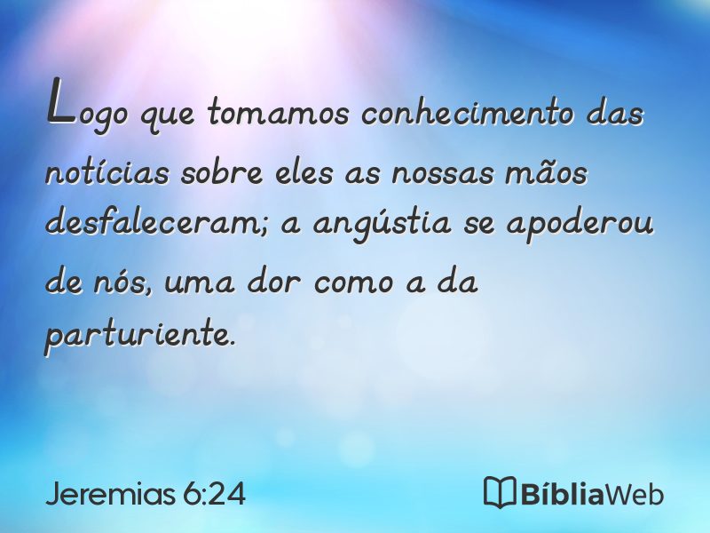 Jeremias 6:24 em imagem para compartilhar