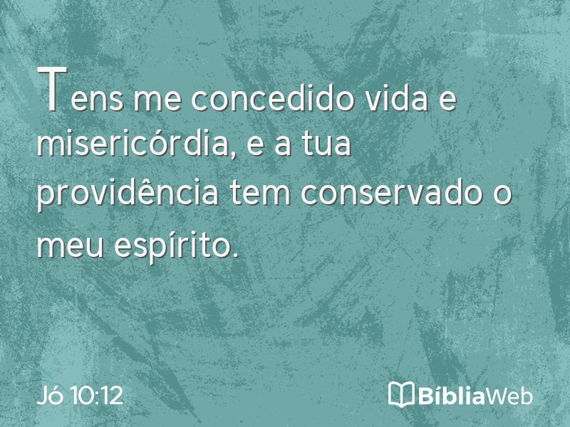 Jó 10:12 em imagem para compartilhar