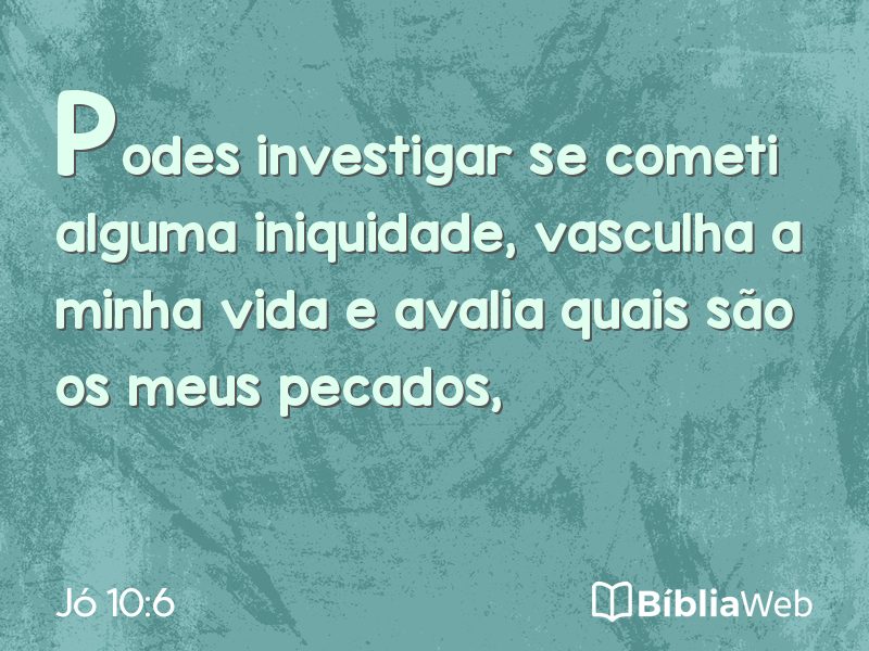 Jó 10:6 em imagem para compartilhar