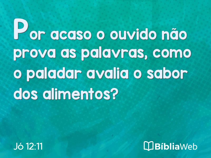 Jó 12:11 em imagem para compartilhar