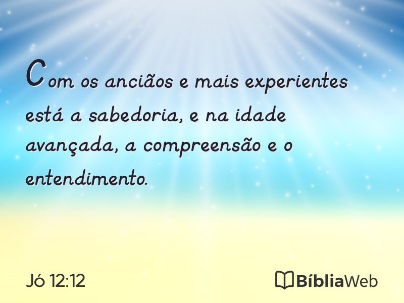 Jó 12:12 em imagem para compartilhar