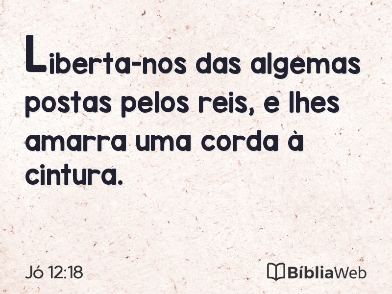 Jó 12:18 em imagem para compartilhar