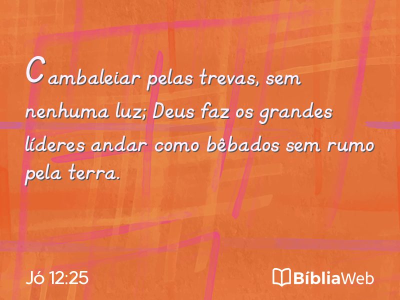 Jó 12:25 em imagem para compartilhar