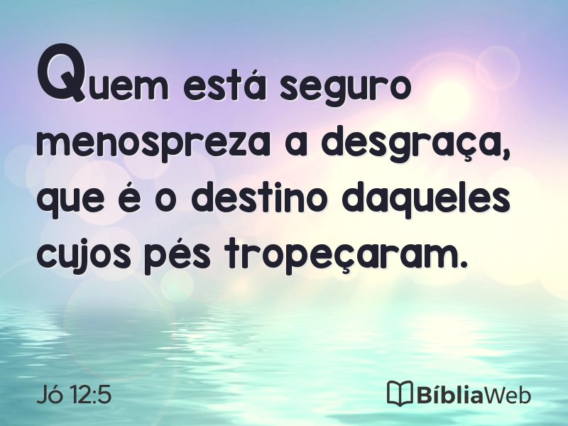 Jó 12:5 em imagem para compartilhar