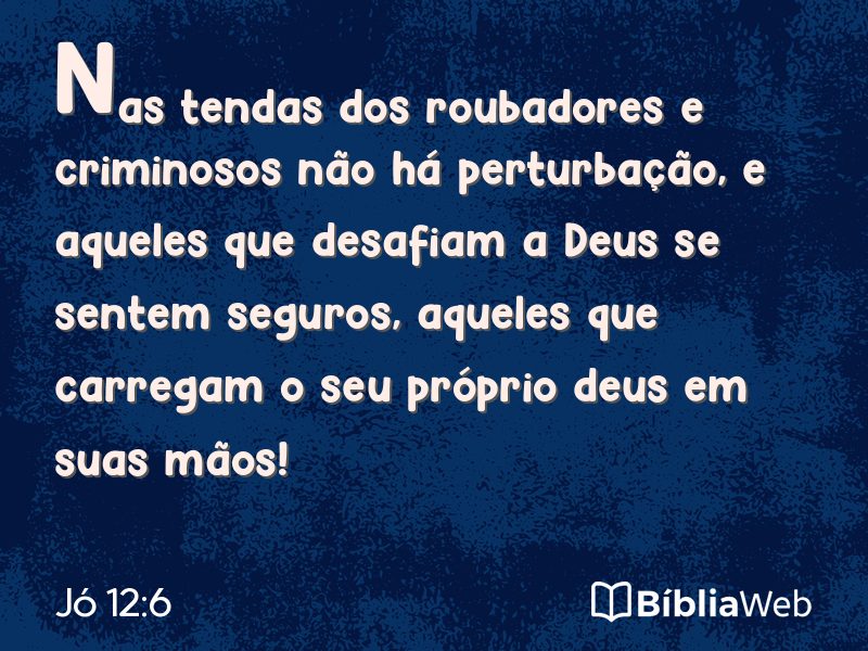 Jó 12:6 em imagem para compartilhar