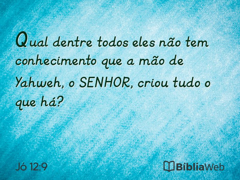 Jó 12:9 em imagem para compartilhar