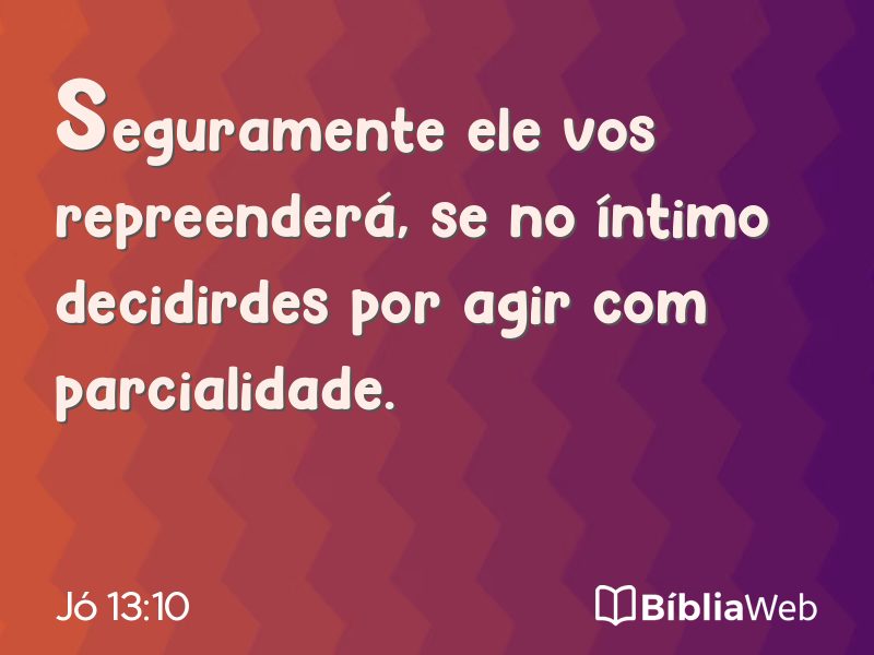 Jó 13:10 em imagem para compartilhar