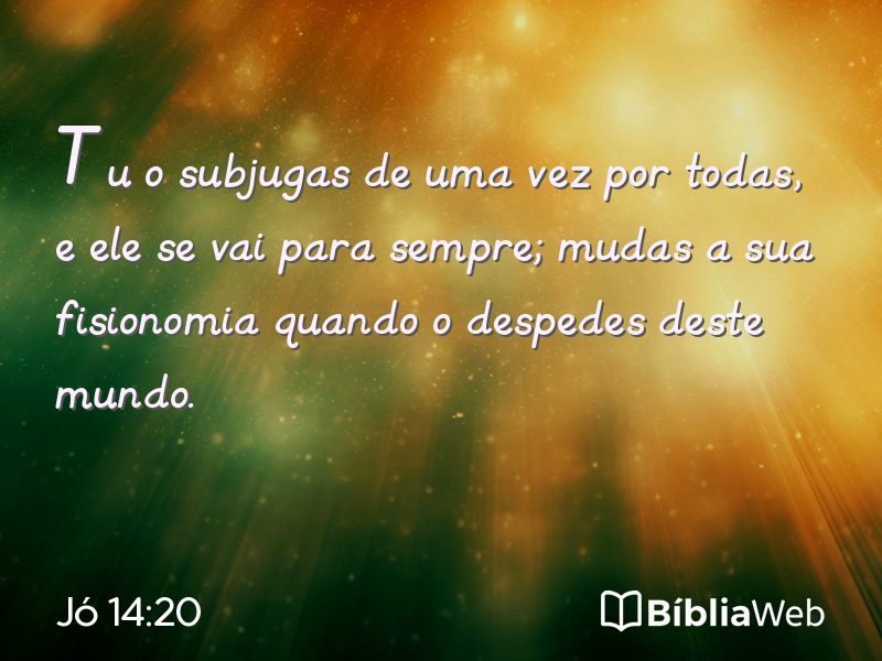 Jó 14:20 em imagem para compartilhar