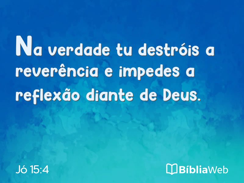 Jó 15:4 em imagem para compartilhar