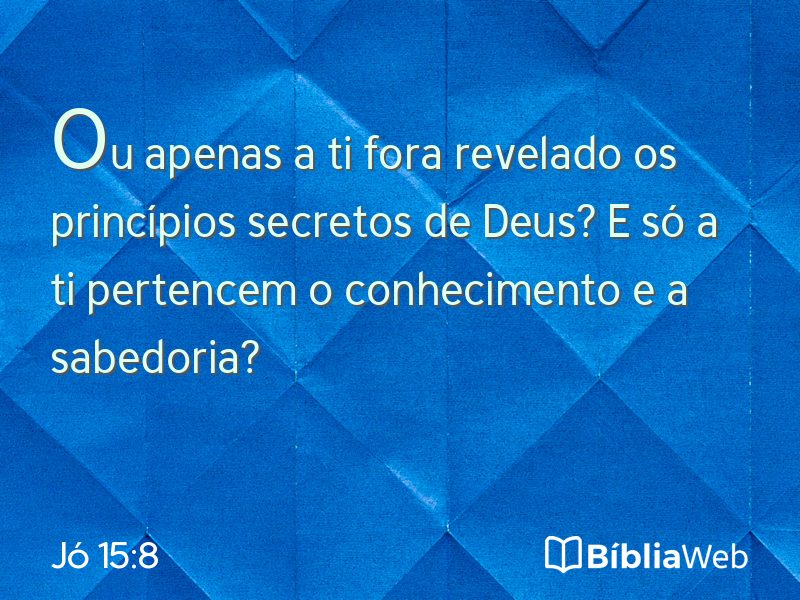 Jó 15:8 em imagem para compartilhar