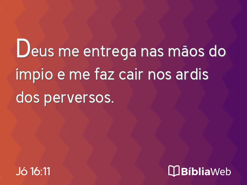 Jó 16:11 em imagem para compartilhar