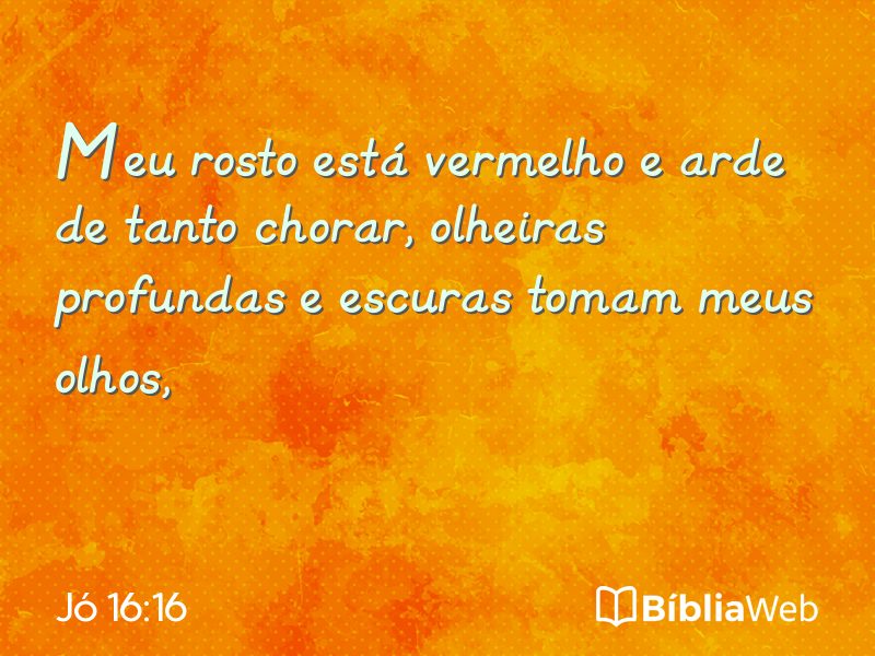 Jó 16:16 em imagem para compartilhar