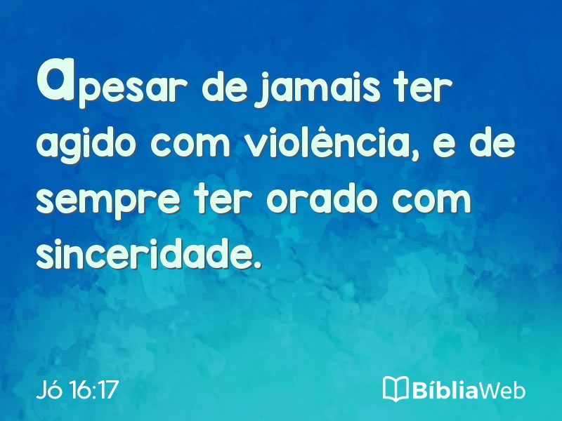 Jó 16:17 em imagem para compartilhar
