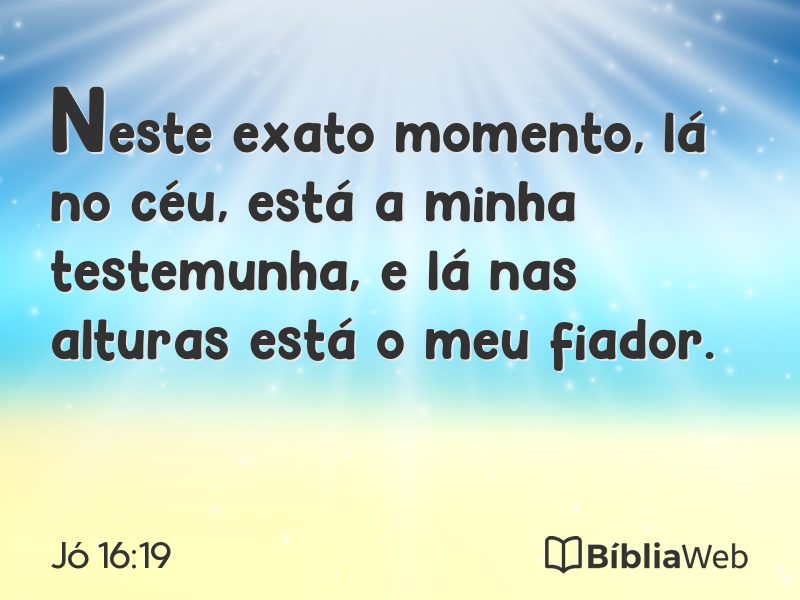Jó 16:19 em imagem para compartilhar