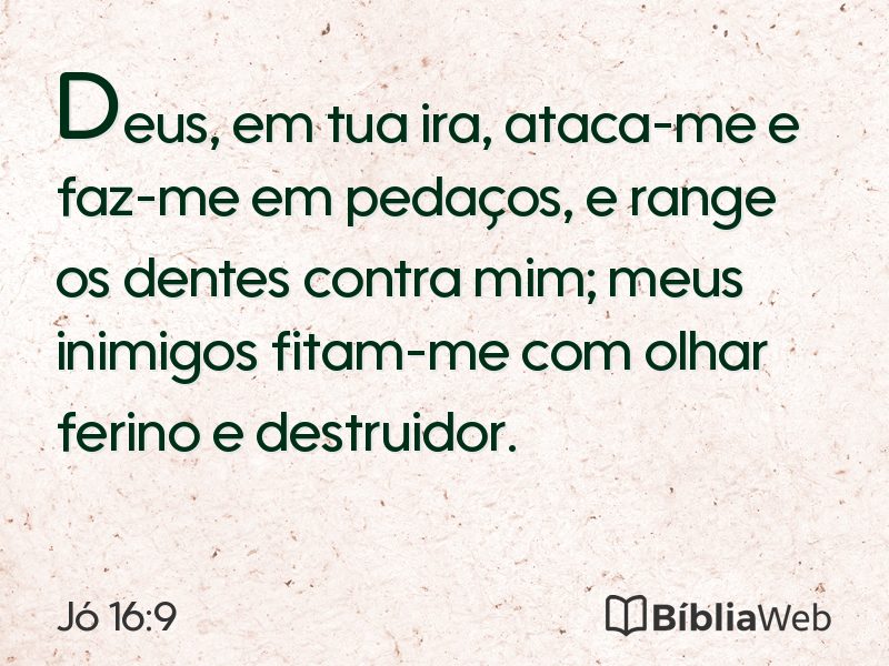 Jó 16:9 em imagem para compartilhar