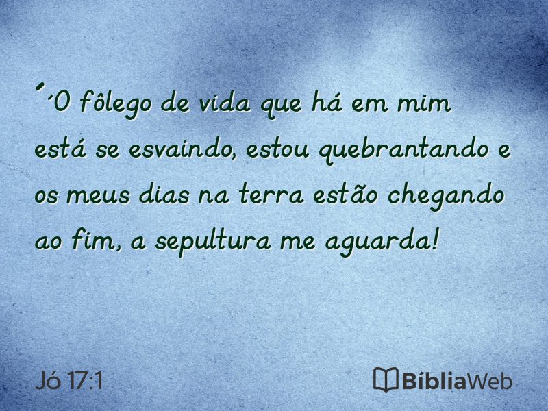 Jó 17:1 em imagem para compartilhar
