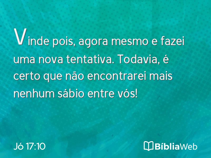 Jó 17:10 em imagem para compartilhar