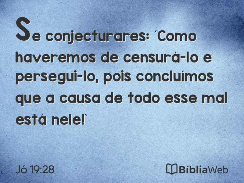 Jó 19:28 em imagem para compartilhar