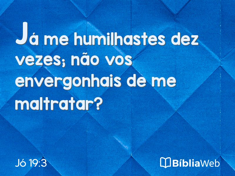 Jó 19:3 em imagem para compartilhar