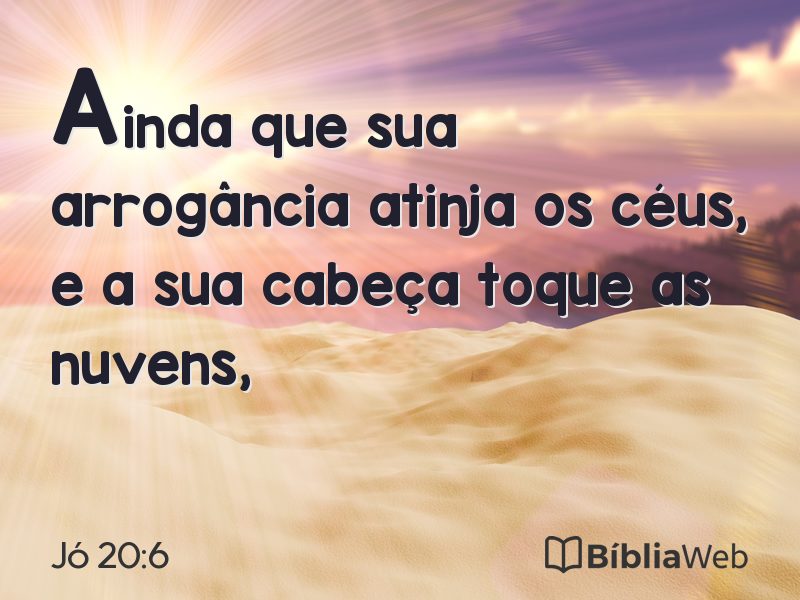 Jó 20:6 em imagem para compartilhar