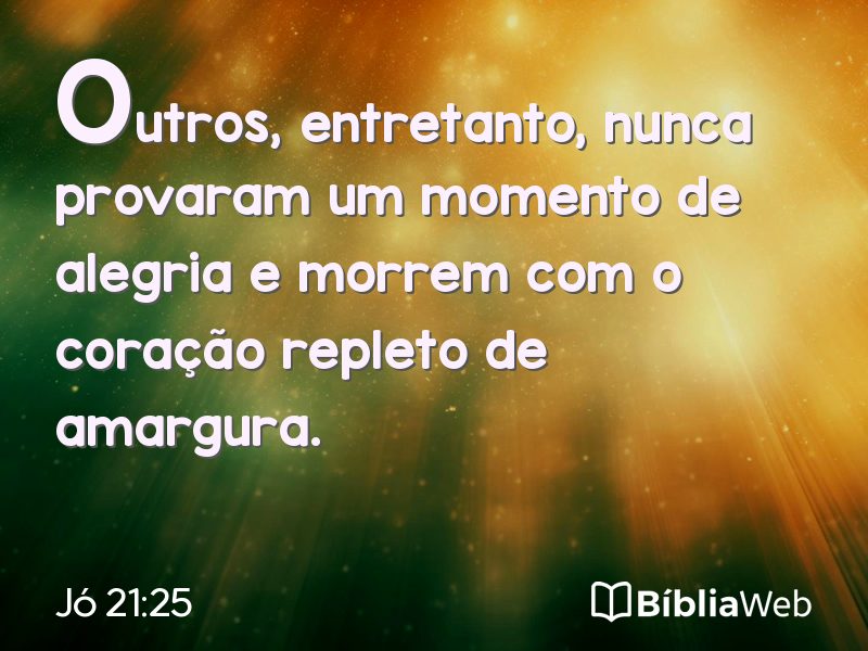 Jó 21:25 em imagem para compartilhar