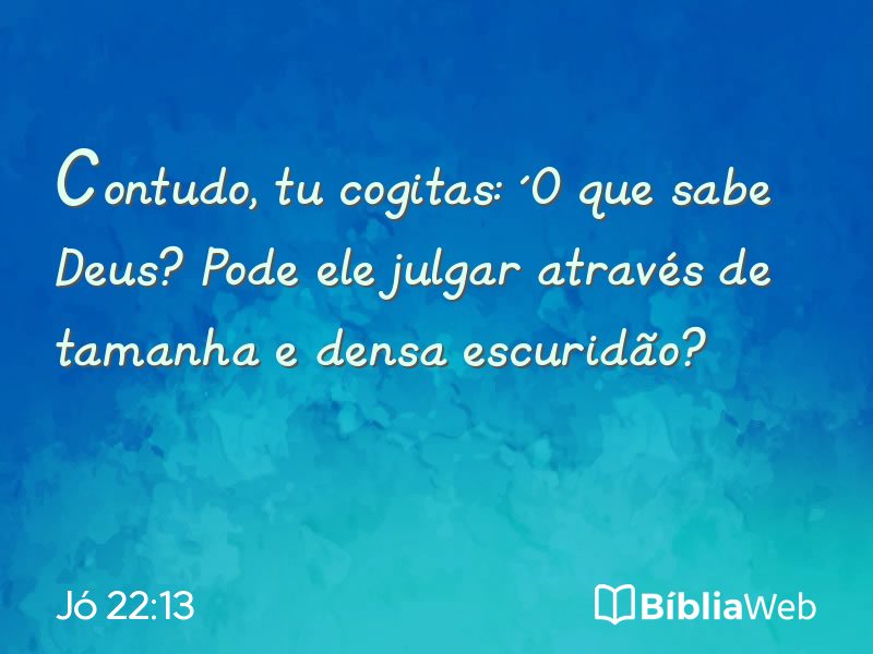 Jó 22:13 em imagem para compartilhar