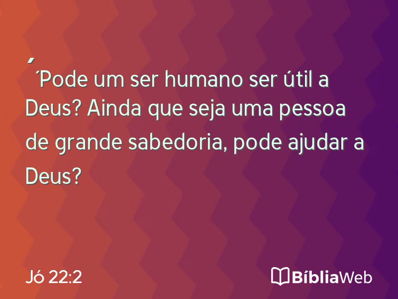 Jó 22:2 em imagem para compartilhar