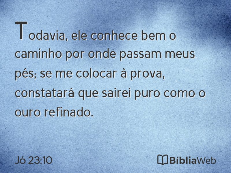 Jó 23:10 em imagem para compartilhar