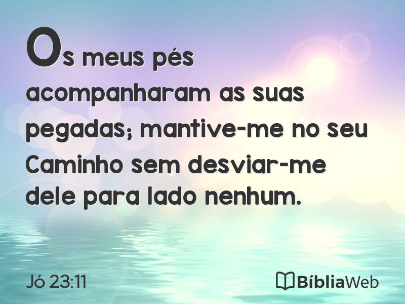 Jó 23:11 em imagem para compartilhar