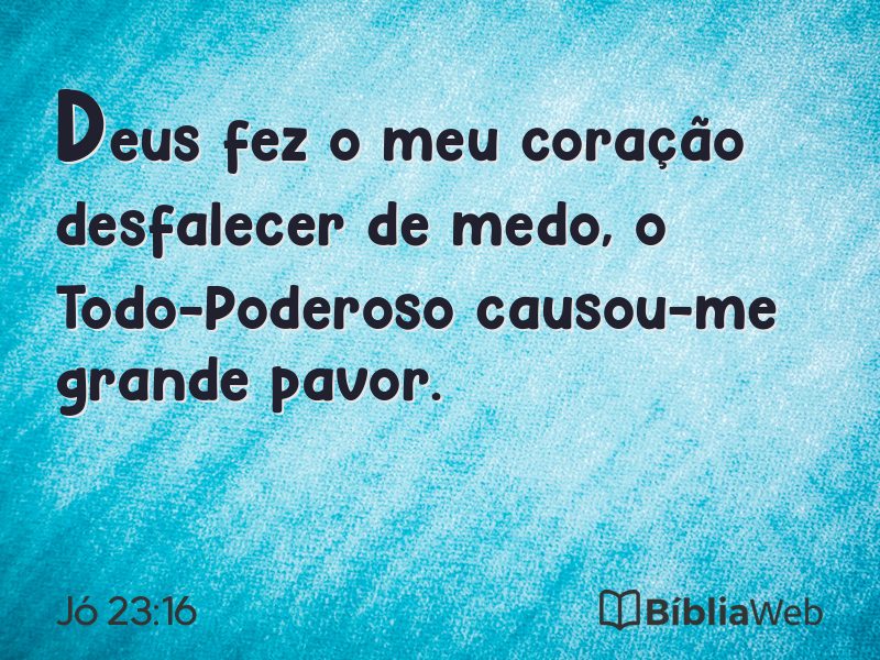 Jó 23:16 em imagem para compartilhar