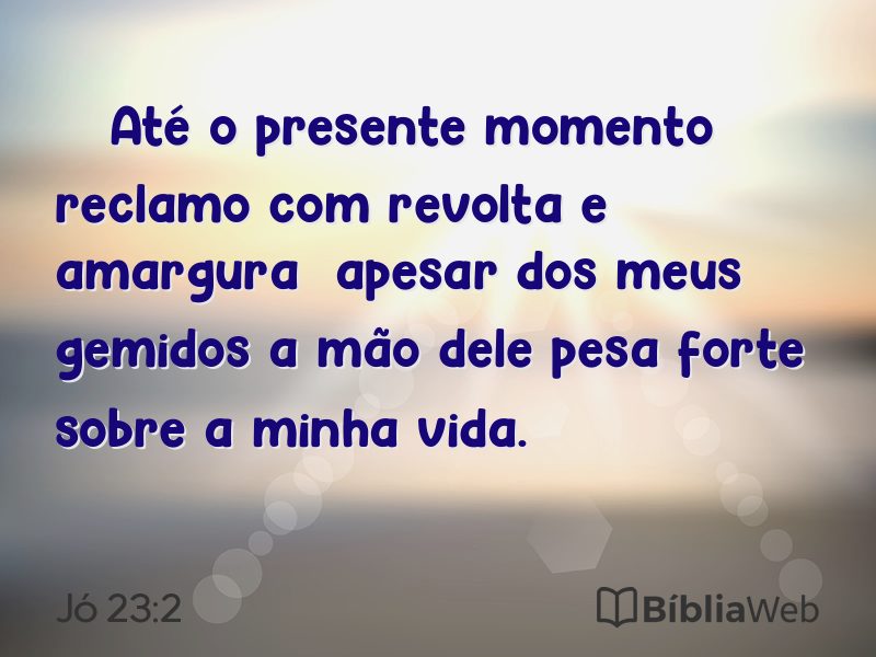 Jó 23:2 em imagem para compartilhar