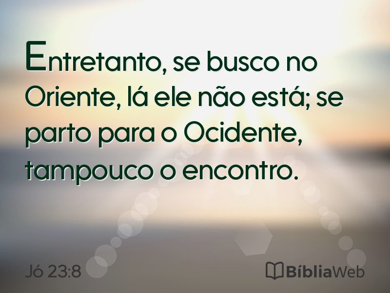 Jó 23:8 em imagem para compartilhar