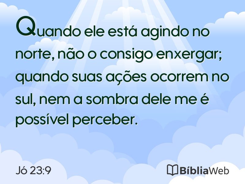 Jó 23:9 em imagem para compartilhar
