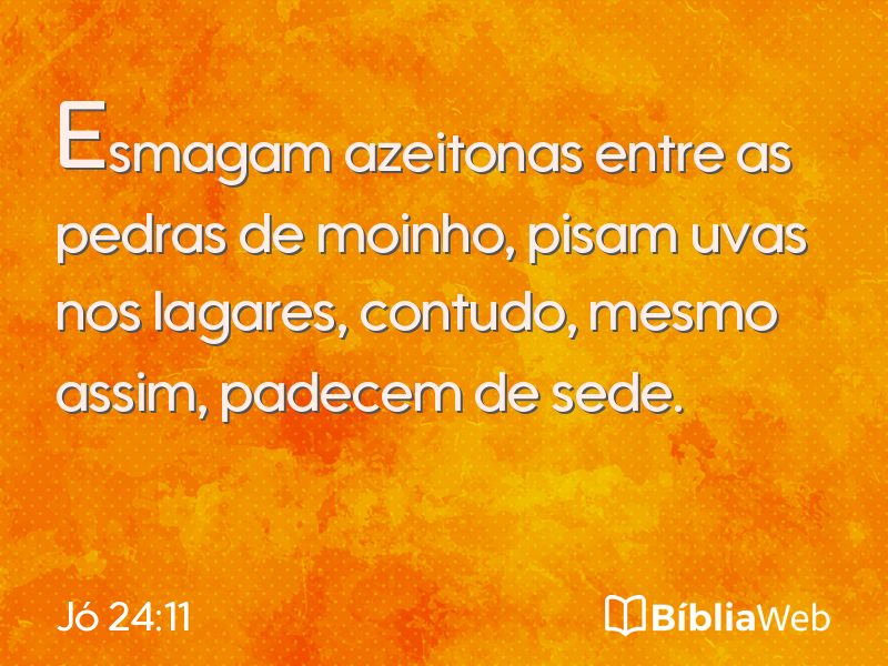Jó 24:11 em imagem para compartilhar