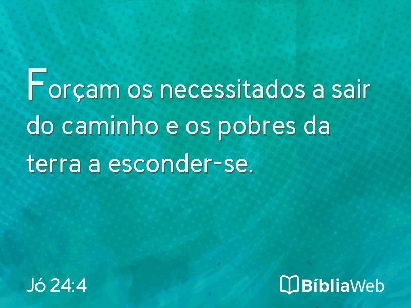 Jó 24:4 em imagem para compartilhar