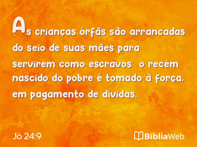 Jó 24:9 em imagem para compartilhar