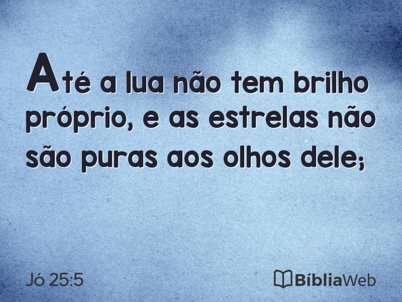 Jó 25:5 em imagem para compartilhar