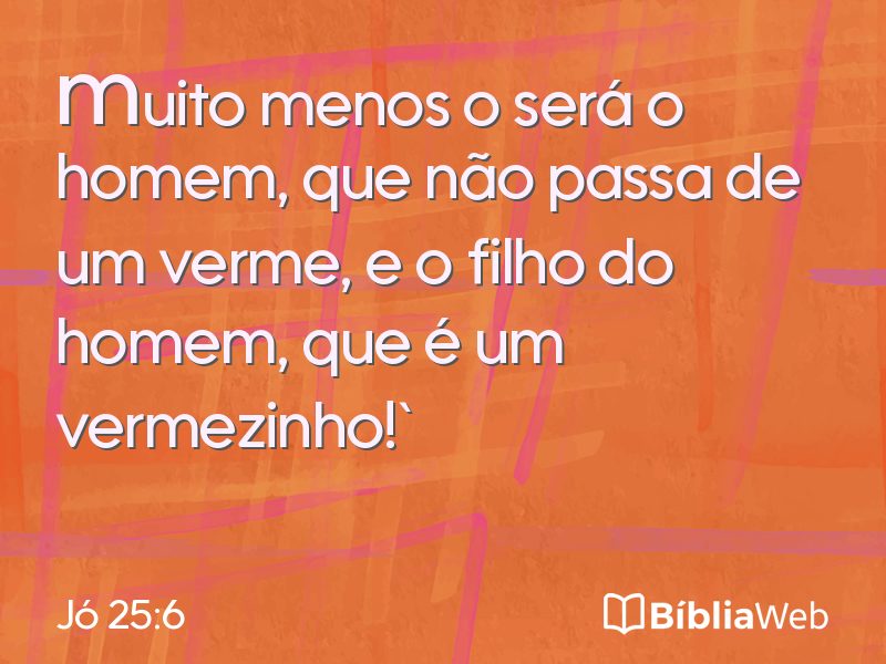 Jó 25:6 em imagem para compartilhar