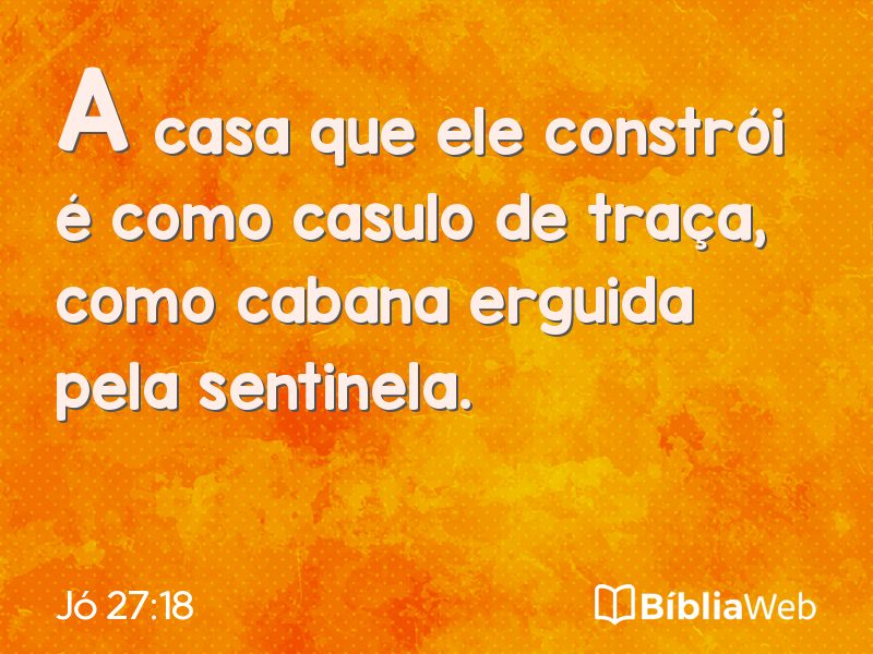 Jó 27:18 em imagem para compartilhar