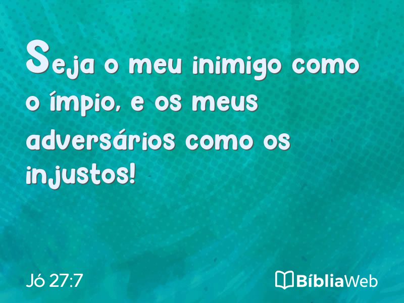 Jó 27:7 em imagem para compartilhar