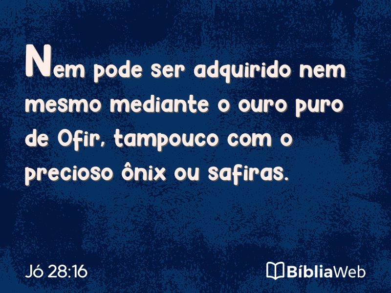 Jó 28:16 em imagem para compartilhar