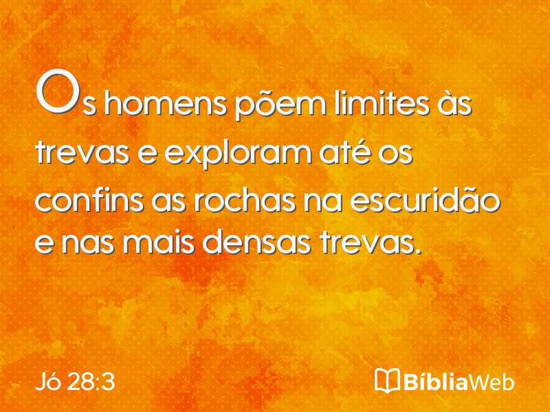 Jó 28:3 em imagem para compartilhar