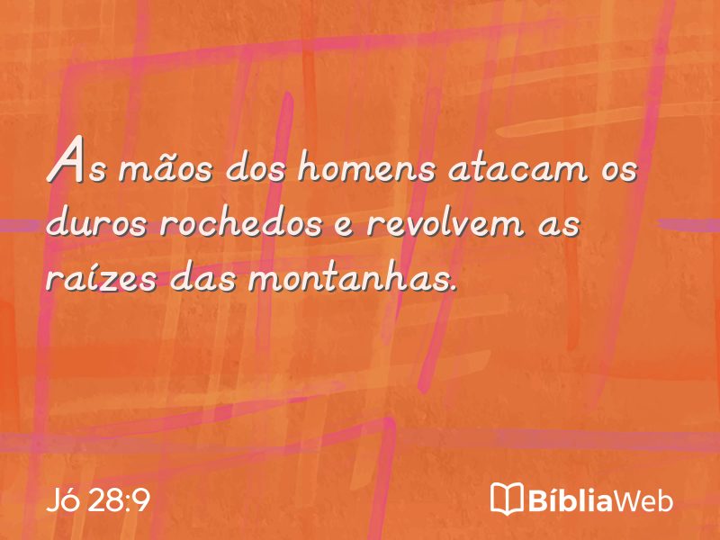 Jó 28:9 em imagem para compartilhar
