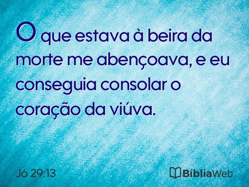 Jó 29:13 em imagem para compartilhar