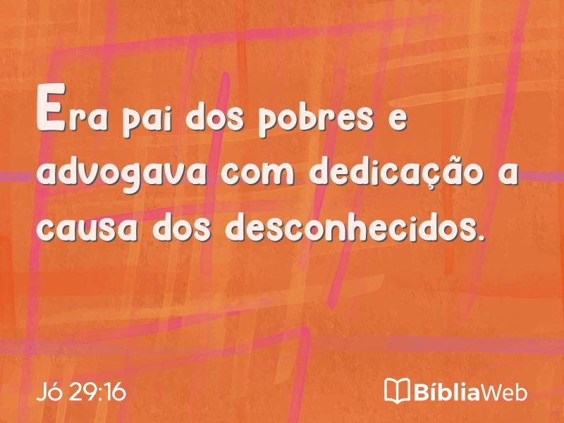 Jó 29:16 em imagem para compartilhar
