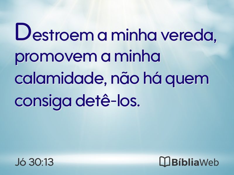 Jó 30:13 em imagem para compartilhar