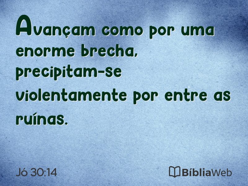 Jó 30:14 em imagem para compartilhar